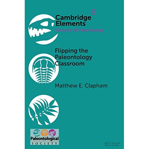 Flipping the Paleontology Classroom: Benefits, Challenges, and Strategies (Elements of Paleontology)