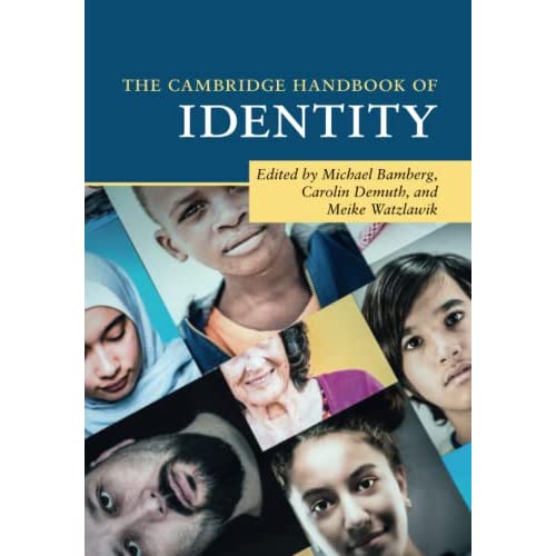 The Cambridge Handbook of Identity (Cambridge Handbooks in Psychology)