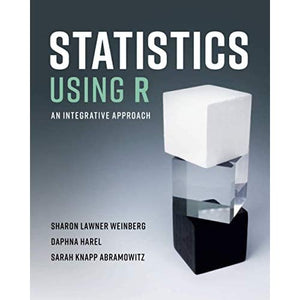 Statistics Using R: An Integrative Approach