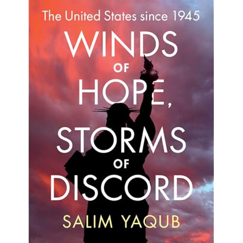 Winds of Hope, Storms of Discord: The United States since 1945