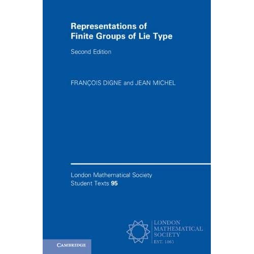 Representations of Finite Groups of Lie Type: 95 (London Mathematical Society Student Texts, Series Number 95)