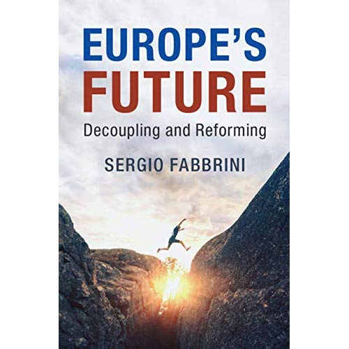 Europe's Future: Decoupling and Reforming