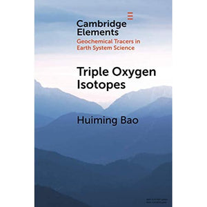 Triple Oxygen Isotopes (Elements in Geochemical Tracers in Earth System Science)