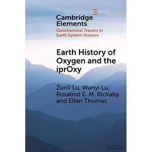 Earth History of Oxygen and the iprOxy (Elements in Geochemical Tracers in Earth System Science)