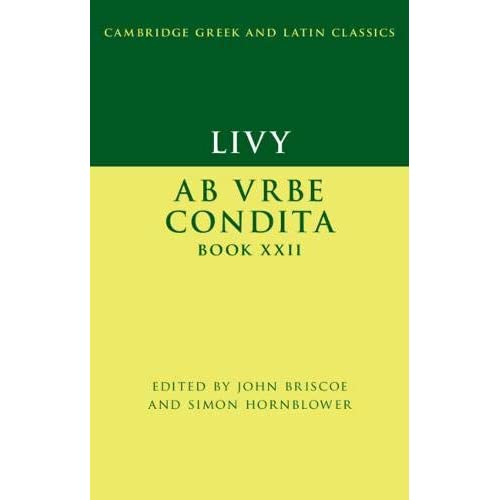 Livy: Ab urbe condita Book XXII (Cambridge Greek and Latin Classics)