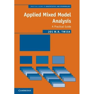 Applied Mixed Model Analysis: A Practical Guide (Practical Guides to Biostatistics and Epidemiology)