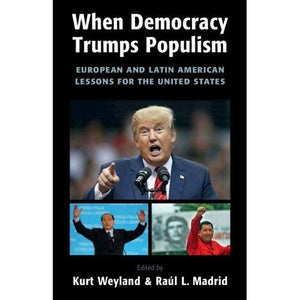 When Democracy Trumps Populism: European and Latin American Lessons for the United States