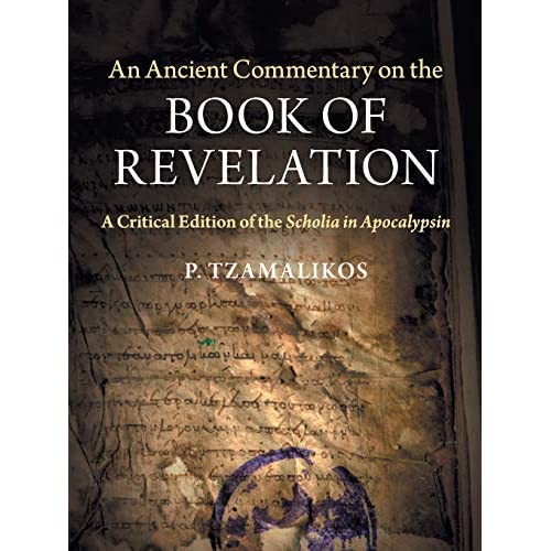 An Ancient Commentary on the Book of Revelation: A Critical Edition of the Scholia in Apocalypsin