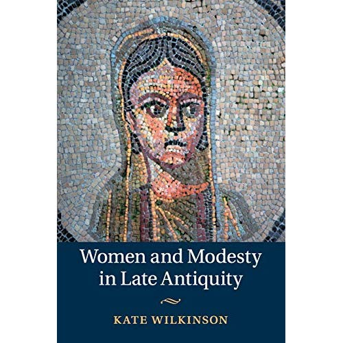 Women and Modesty in Late Antiquity