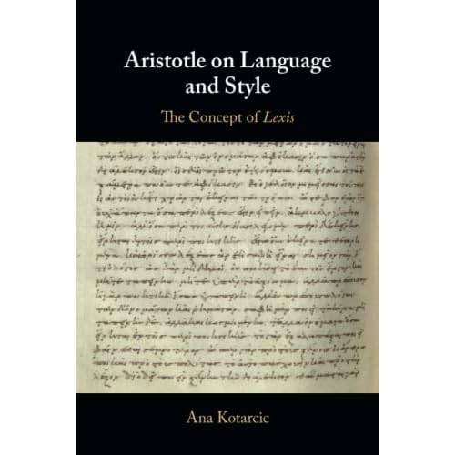 Aristotle on Language and Style: The Concept of Lexis