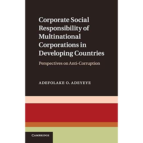 Corporate Social Responsibility of Multinational Corporations in Developing Countries: Perspectives on Anti-Corruption