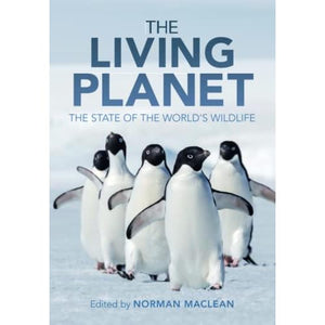 The Living Planet: The State of the World's Wildlife