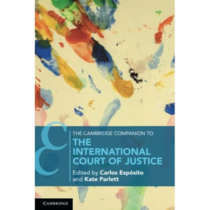 The Cambridge Companion to the International Court of Justice (Cambridge Companions to Law)