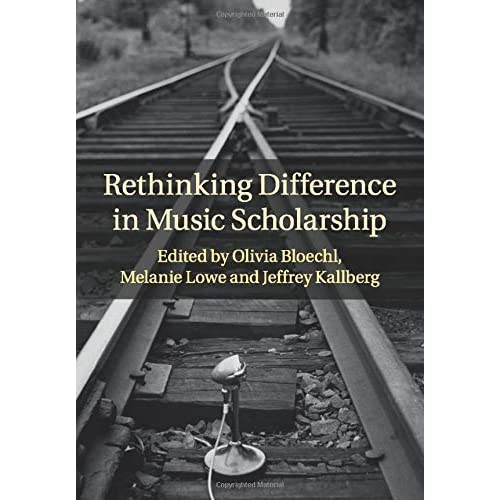 Rethinking Difference in Music Scholarship