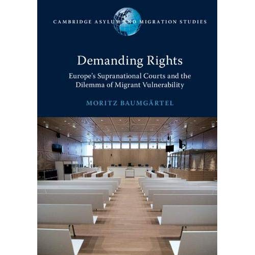 Demanding Rights (Cambridge Asylum and Migration Studies)