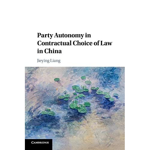 Party Autonomy in Contractual Choice of Law in China