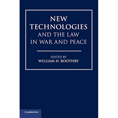 New Technologies and the Law in War and Peace