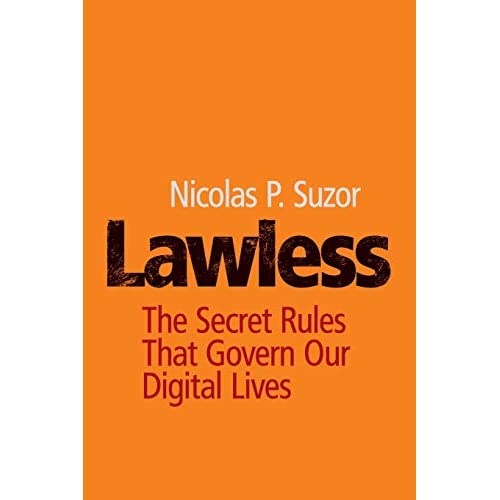 Lawless: The Secret Rules That Govern our Digital Lives