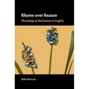 Rhyme over Reason: Phonological Motivation in English