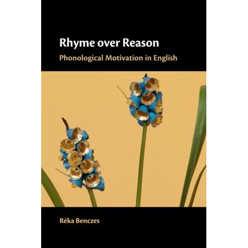 Rhyme over Reason: Phonological Motivation in English