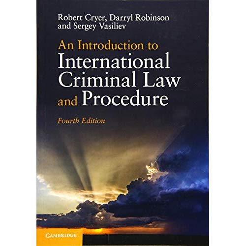 An Introduction to International Criminal Law and Procedure