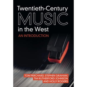 Twentieth-Century Music in the West: An Introduction