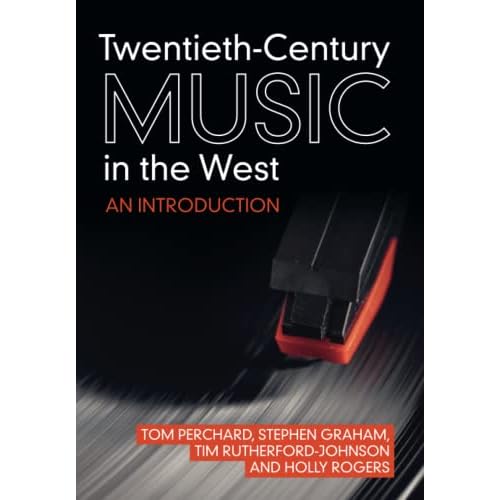 Twentieth-Century Music in the West: An Introduction