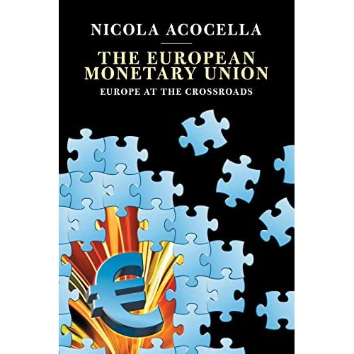 The European Monetary Union: Europe at the Crossroads