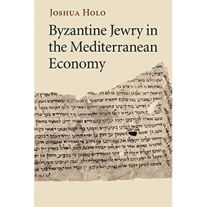 Byzantine Jewry in the Mediterranean Economy