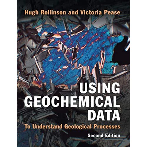 Using Geochemical Data: To Understand Geological Processes