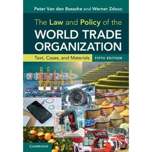 The Law and Policy of the World Trade Organization: Text, Cases, and Materials