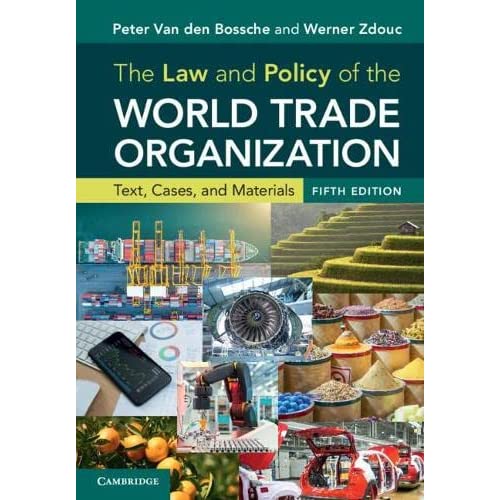 The Law and Policy of the World Trade Organization: Text, Cases, and Materials