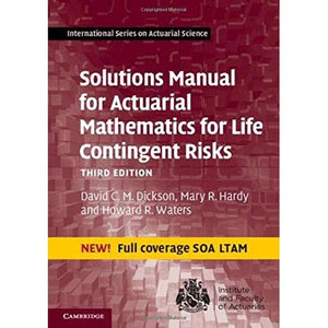 Solutions Manual for Actuarial Mathematics for Life Contingent Risks (International Series on Actuarial Science)