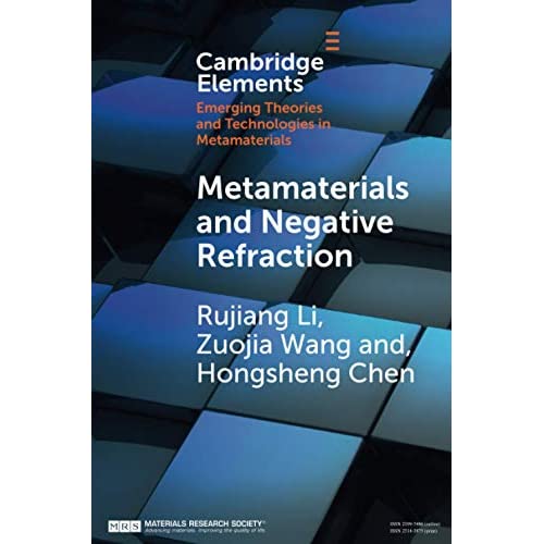 Metamaterials and Negative Refraction (Elements in Emerging Theories and Technologies in Metamaterials)
