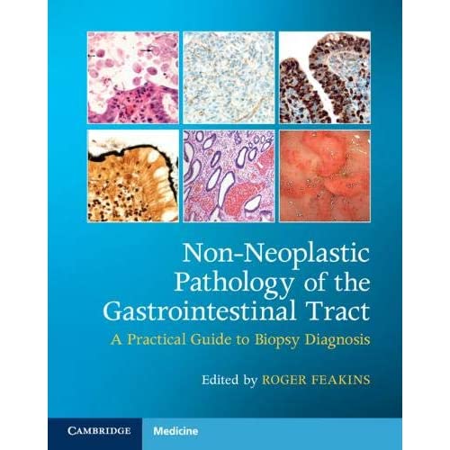 Non-Neoplastic Pathology of the Gastrointestinal Tract with Online Resource: A Practical Guide to Biopsy Diagnosis
