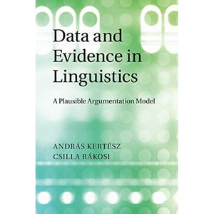 Data and Evidence in Linguistics: A Plausible Argumentation Model