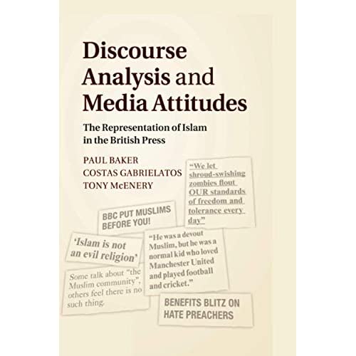 Discourse Analysis and Media Attitudes: The Representation of Islam in the British Press