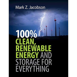 100% Clean, Renewable Energy and Storage for Everything