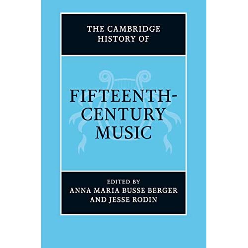 The Cambridge History of Fifteenth-Century Music (The Cambridge History of Music)