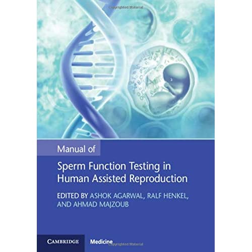 Manual of Sperm Function Testing in Human Assisted Reproduction (Cambridge Laboratory Manuals in Assisted Reproductive Technology)