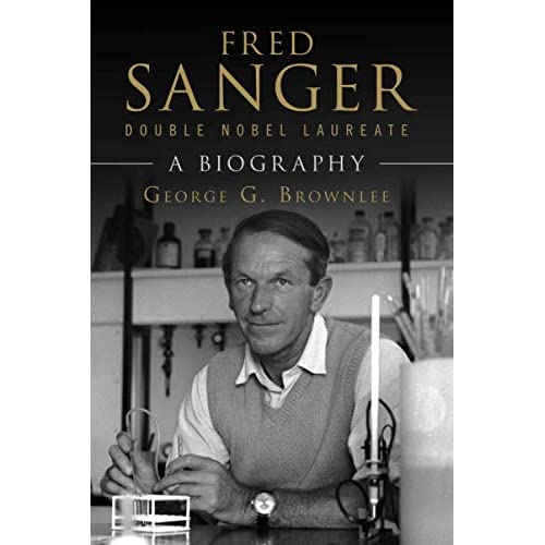 Fred Sanger – Double Nobel Laureate: A Biography