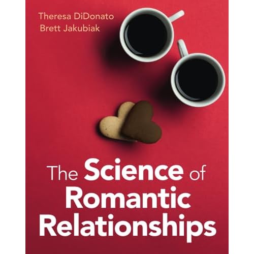 The Science of Romantic Relationships