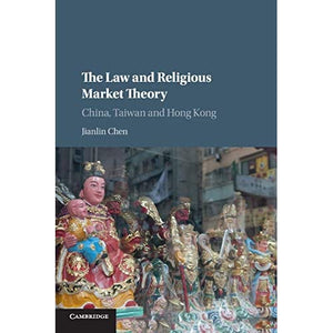 The Law and Religious Market Theory: China, Taiwan and Hong Kong