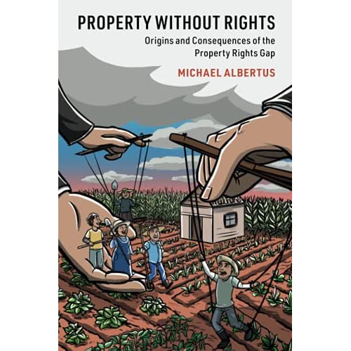 Property without Rights: Origins and Consequences of the Property Rights Gap (Cambridge Studies in Comparative Politics)