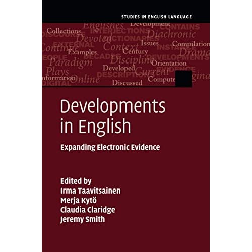 Developments in English: Expanding Electronic Evidence (Studies in English Language)