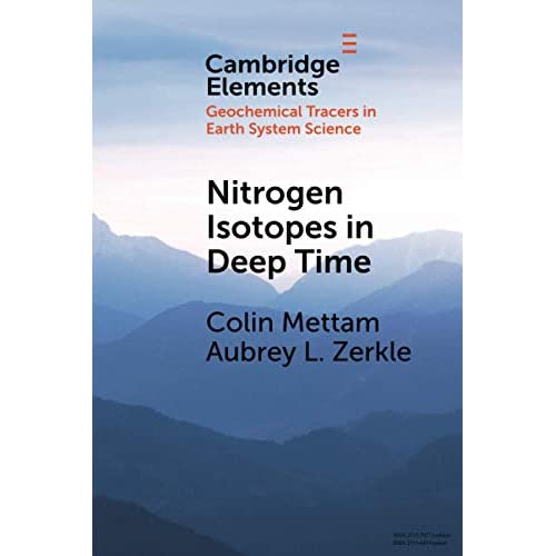 Nitrogen Isotopes in Deep Time (Elements in Geochemical Tracers in Earth System Science)