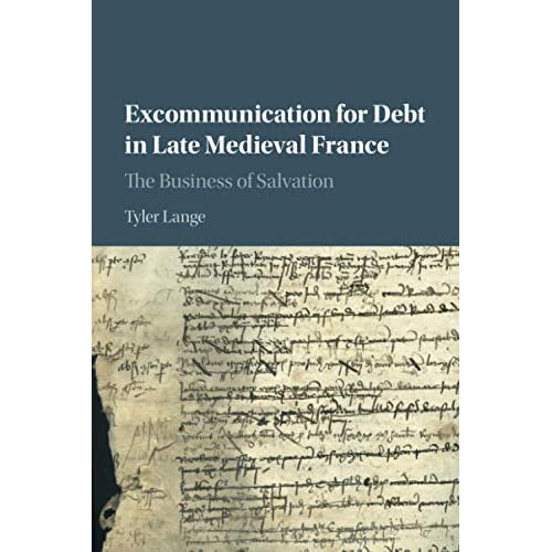 Excommunication for Debt in Late Medieval France: The Business of Salvation
