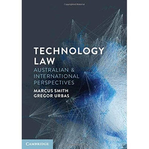 Technology Law: Australian and International Perspectives