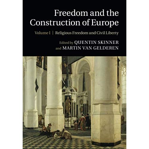 Freedom and the Construction of Europe: Volume 1 (Freedom and the Construction of Europe 2 Volume Paperback Set)