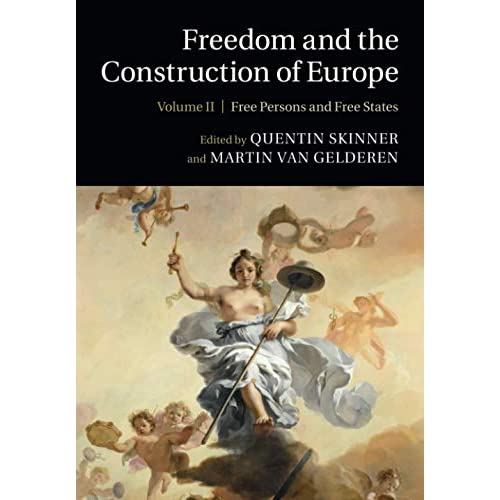 Freedom and the Construction of Europe: Volume 2 (Freedom and the Construction of Europe 2 Volume Paperback Set)